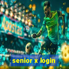 senior x login